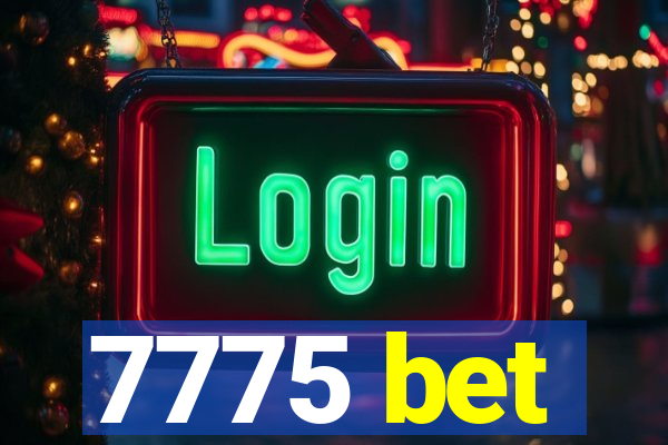 7775 bet